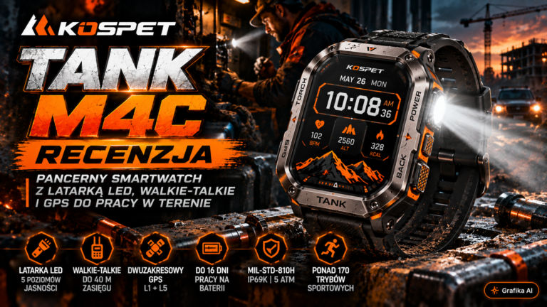 KOSPET TANK M4C – recenzja. Pancerny smartwatch z latarką LED, GPS i funkcją walkie-talkie. Idealny do pracy w terenie?