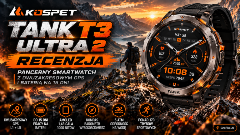 KOSPET TANK T3 Ultra 2 – recenzja. Pancerny smartwatch z AMOLED, dwuzakresowym GPS i baterią na 15 dni